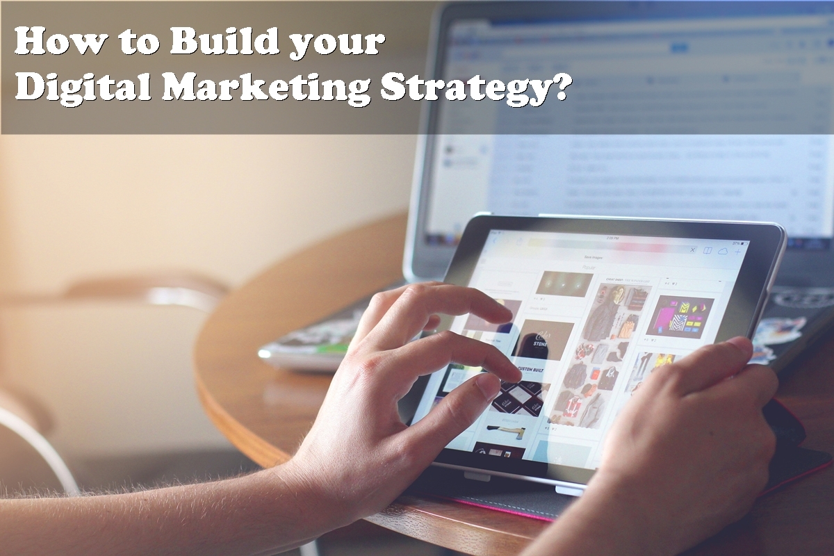 How to Build your Digital Marketing Strategy