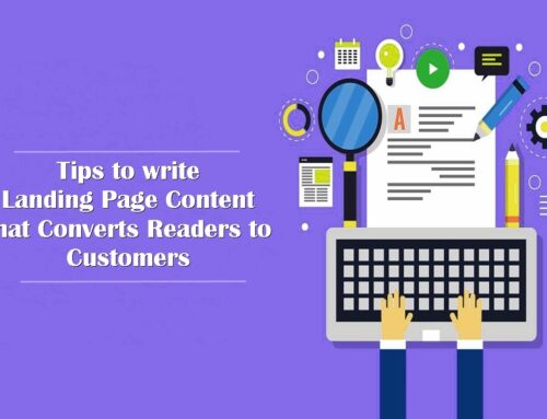 Tips to write Landing Page Content that Converts Readers to Customers