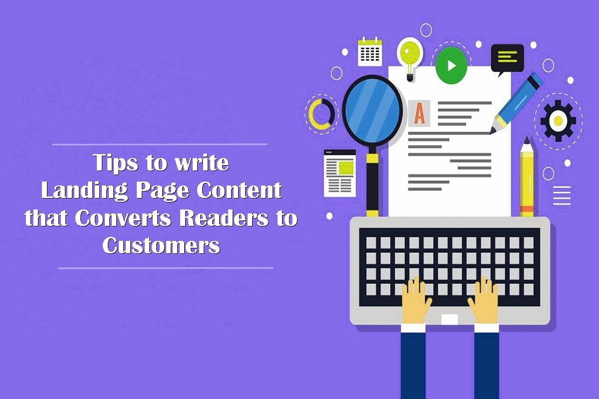 Tips to write Landing Page Content that Converts Readers to Customers