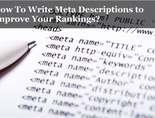 How To Write Meta Descriptions to Improve Your Rankings?