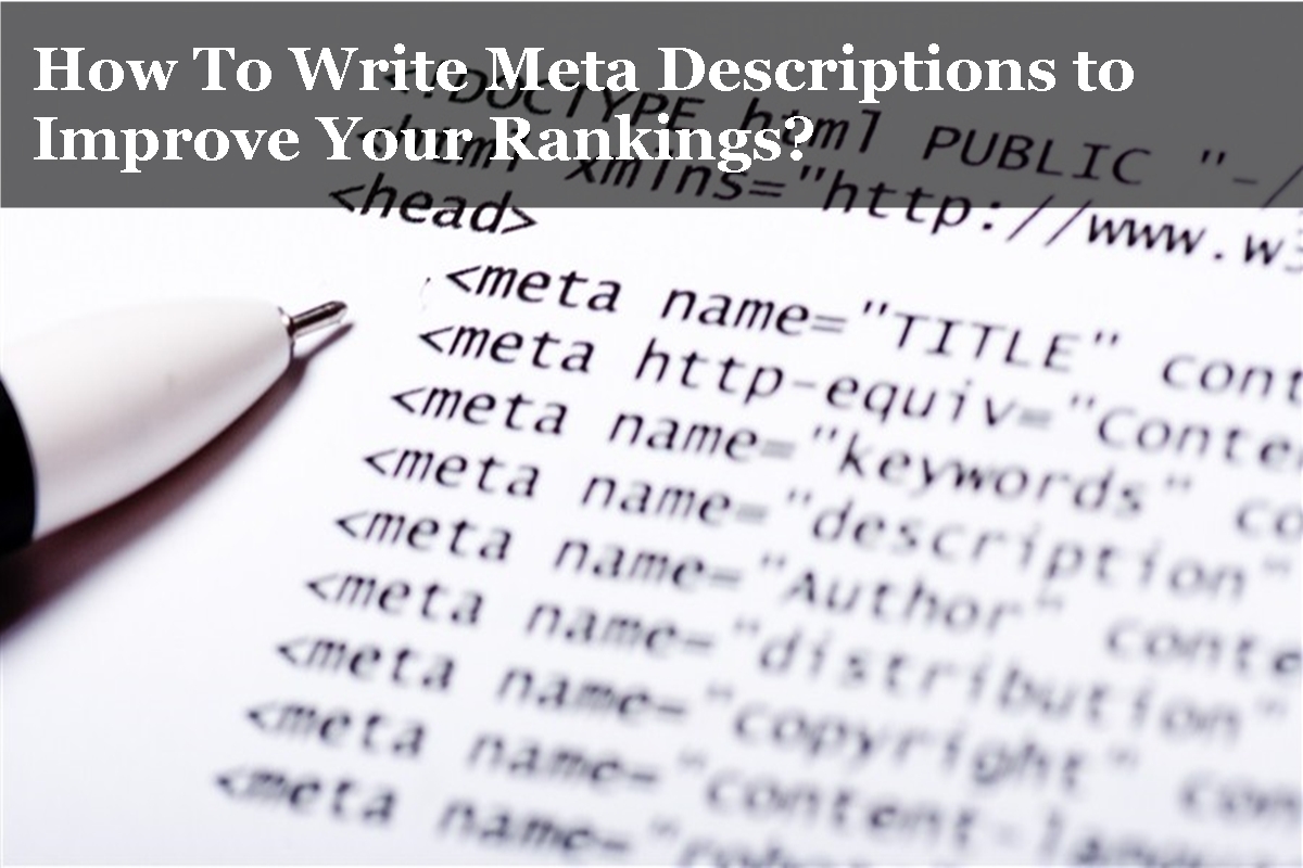 How To Write Meta Descriptions to Improve Your Rankings