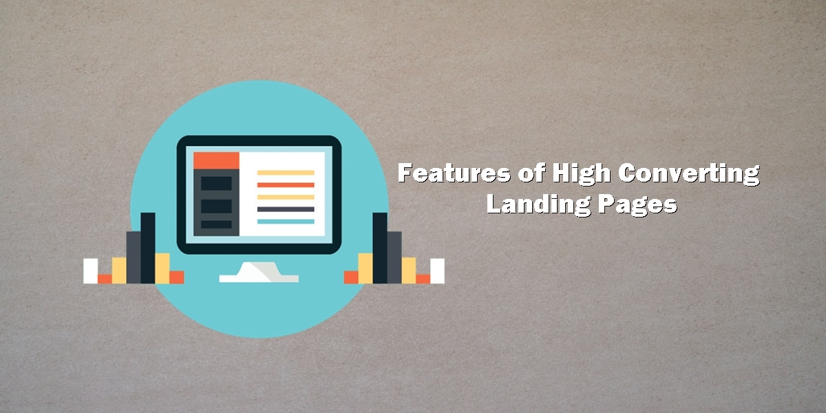 Features of High Converting landing Pages