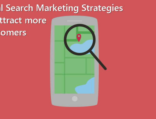 Local Search Marketing Strategies to Attract more Customers