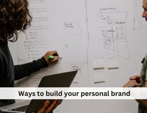 Ways to build your personal brand