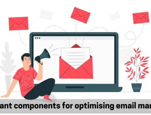 Important components for optimising email marketing